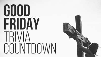 Good Friday Trivia Countdown 2