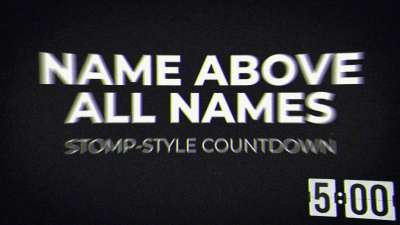 Name Above All Names Countdown